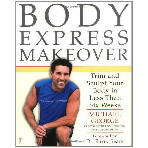 Pre-Owned Body Express Makeover: Trim and Sculpt Your Body in Less Than Six Weeks (Paperback) 0743261224 9780743261227