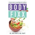 thumbnail image 1 of Body Fixx: A Positive Guide for Losing Weight with Confidence, (Paperback), 1 of 1