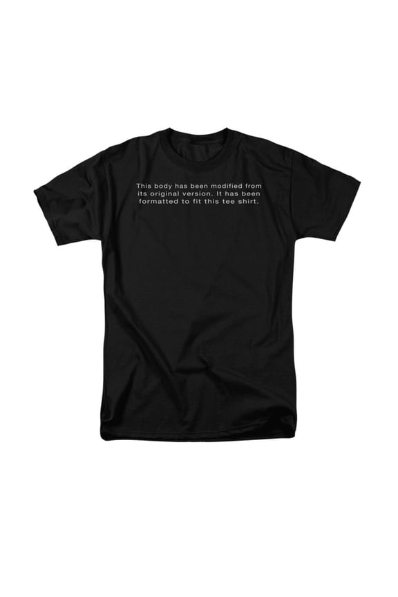 Body Has Been Modified To Fit This Shirt Funny Humorous Saying Adult T-Shirt
