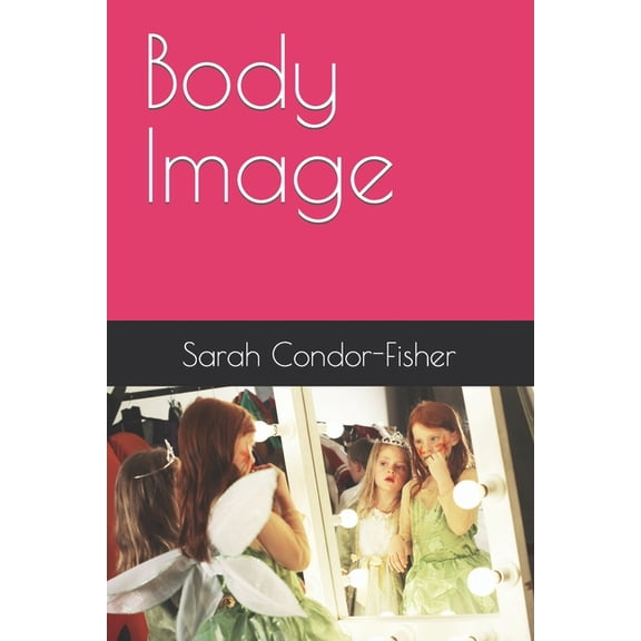 Body Image, (Paperback)
