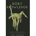 thumbnail image 1 of Body Knowledge : Performance, Intermediality, and American Entertainment at the Turn of the Twentieth Century, 1 of 1