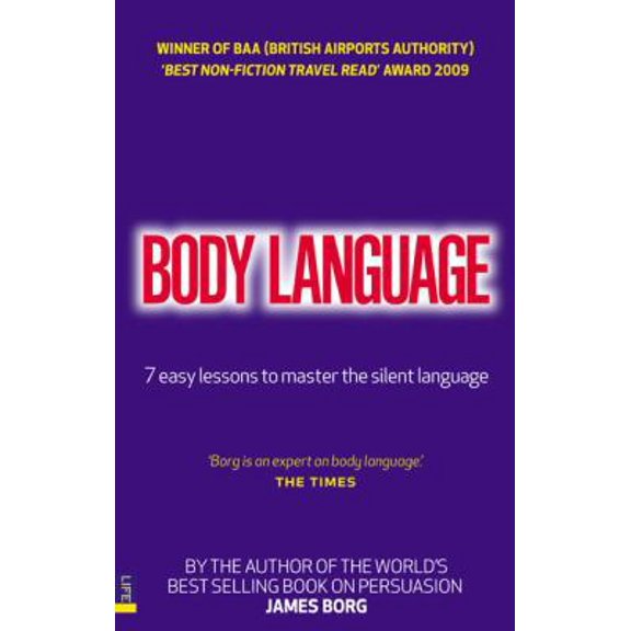 Pre-Owned Body Language: 7 Easy Lessons to Master the Silent Language (Paperback) 0273717340 9780273717348
