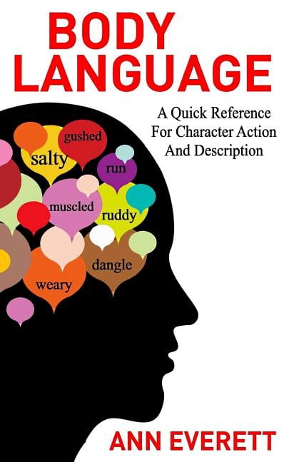 Body Language: A quick reference for character action and description ...