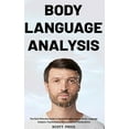 thumbnail image 1 of Body Language Analysis: The Most Effective Guide to Speed-Reading People, Body Language Analysis, Psychological Persuasi, (Paperback), 1 of 1