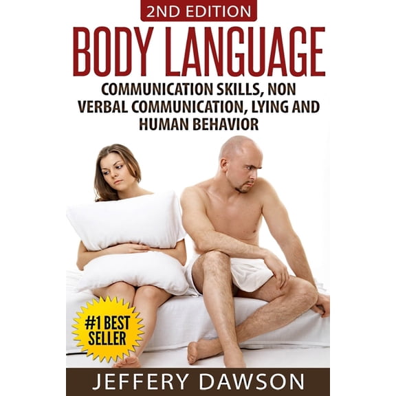 Body Language: Communication Skills, Nonverbal Communication, Lying & Human Behavior, (Paperback)