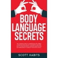 thumbnail image 1 of Pre-Owned Body Language Secrets: The Complete Guide to Understand Non-Verbal Communication and NLP Techniques. Discover How to Analyze People, Learning (Hardcover) 1914014359 9781914014352, 1 of 1