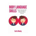 thumbnail image 1 of Body Language Skills: How To Use Your Own Body Language To Influence Almost Anybody (Hardcover), 1 of 1