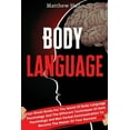 Body Language: Your Great Guide For The World Of Body Language ...