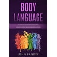thumbnail image 1 of Body Language : The complete guide to speed-reading people: learn how to analyze anyone and understand what everybody is saying through behavioral psychology (Paperback), 1 of 1