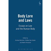 Body Lore and Laws Essays on Law and the Human Body, Paperback