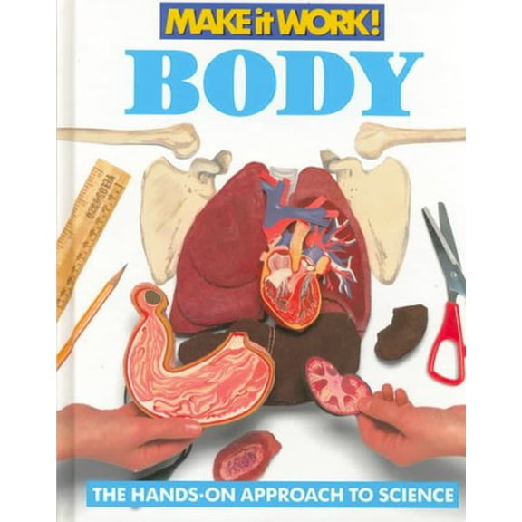Pre-Owned Body (Make It Work! Science), 9781587283703, 1587283700, Hardcover,