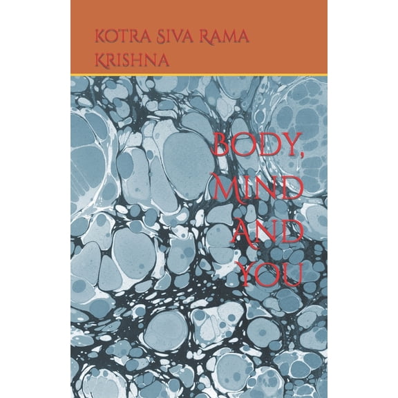 Body, Mind And You, (Paperback)