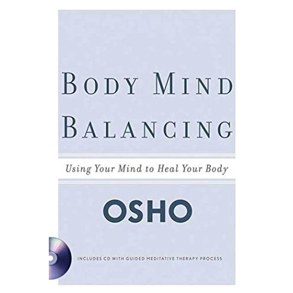 Pre-Owned Body Mind Balancing: Using Your Mind to Heal You- Osho ISBN 9780312334444