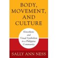 thumbnail image 1 of Pre-Owned Body, Movement, and Culture : Kinesthetic and Visual Symbolism in a Philippine Community (Hardcover) 9780812231106, 1 of 1