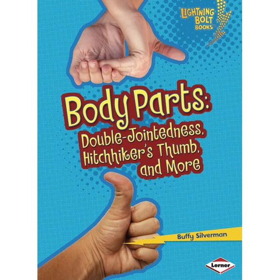Pre-Owned Body Parts: Double-Jointedness, Hitchhiker's Thumb, and More (Paperback) 1580139531 9781580139533