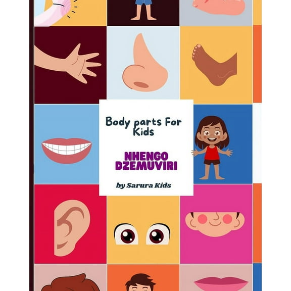 Body Parts for Kids: Nhengo Dzemuviri: A Shona and English language workbook, (Paperback)