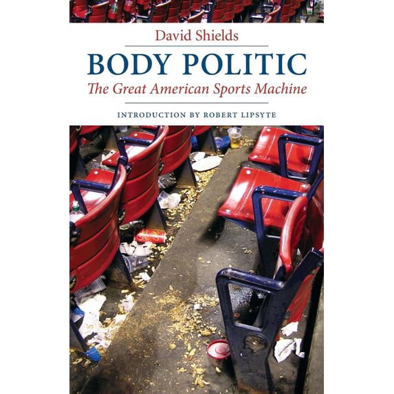 Body Politic: The Great American Sports Machine, (Paperback)