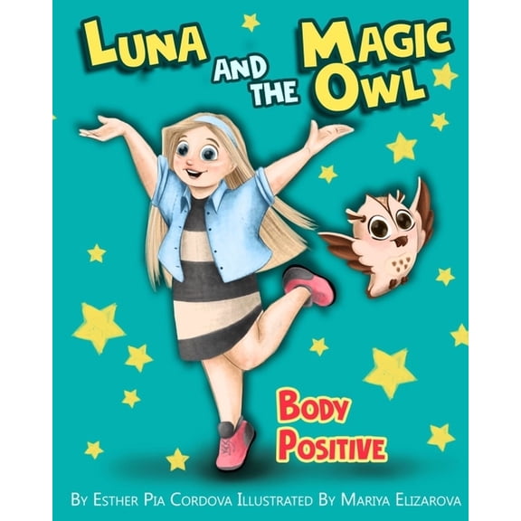 Body Positiv Luna And The Magic Owl: Body Positive, Book 1, (Paperback)
