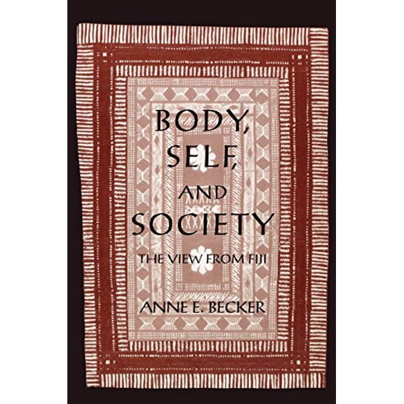 Pre-Owned Body, Self, and Society: The View from Fiji (Paperback) 0812213971 9780812213973