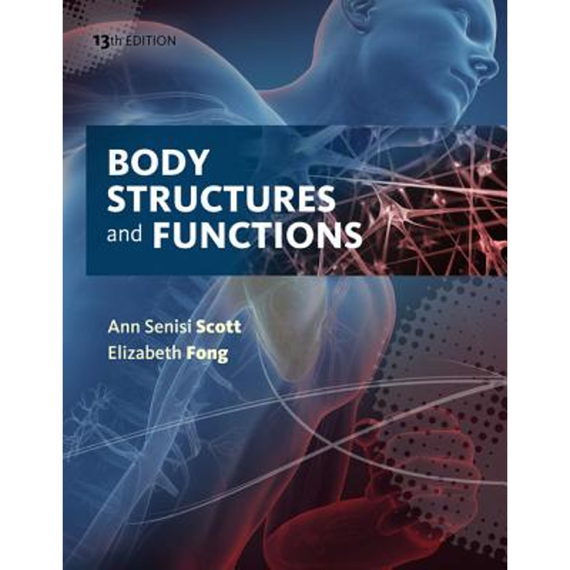 Pre-Owned Body Structures and Functions, 9781305511422, 1305511425, Paperback, 13 edition