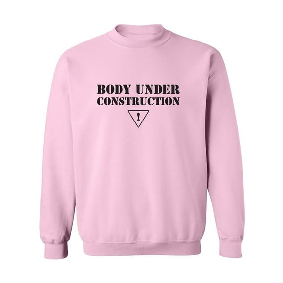 Body Under Construction Crewneck Sweatshirt