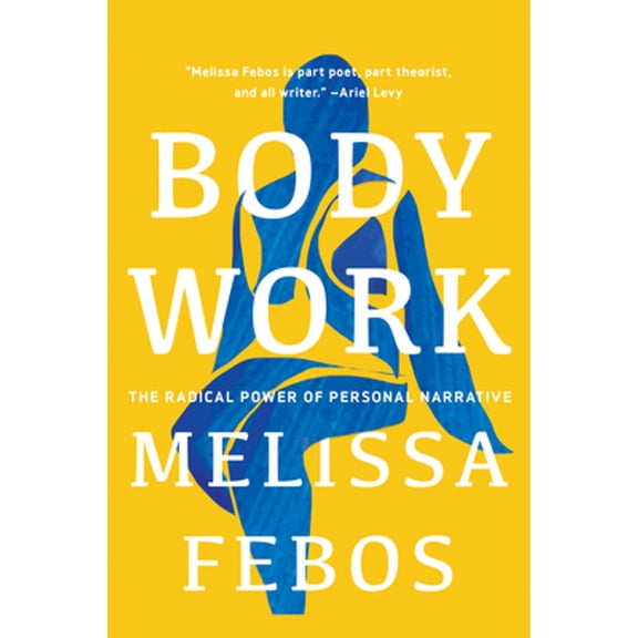 Pre-Owned Body Work: The Radical Power of Personal Narrative