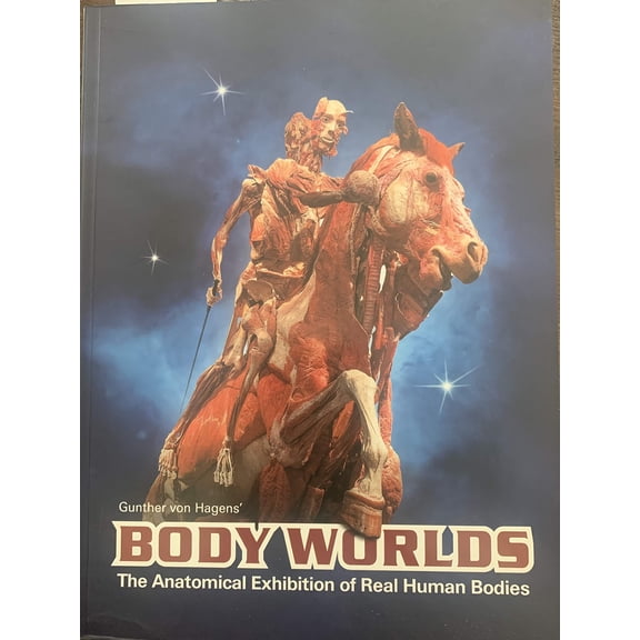 Pre-Owned Body Worlds The Original Exhibition of Real Human Bodies - Catalog, by Dr. Gunther von Hagens, (Paperback), Textbooks, English