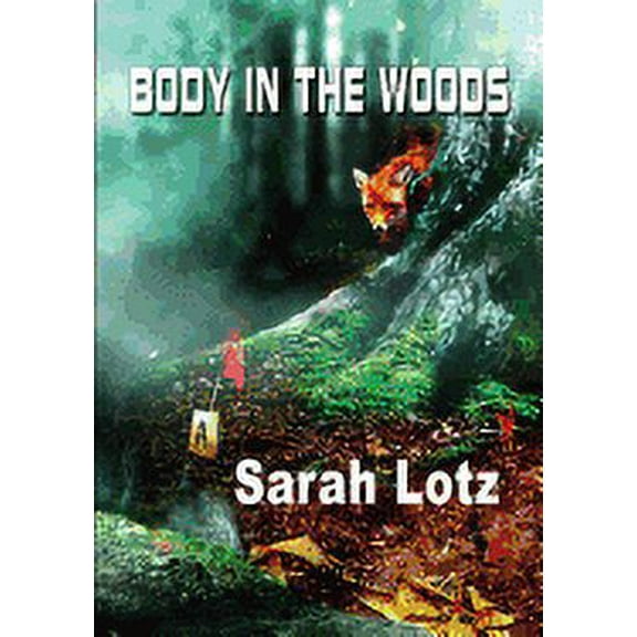 Body in the Woods (Paperback) by Sarah Lotz
