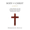 thumbnail image 1 of Body of Christ--The Secret of the Essenes and Other Marvelous Tales (Paperback), 1 of 1