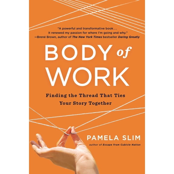 Pre-Owned Body of Work: Finding the Thread That Ties Your Story Together (Paperback) 1591846196 9781591846192