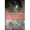 thumbnail image 1 of BodyDreaming in the Treatment of Developmental Trauma: An Embodied Therapeutic Approach, (Paperback), 1 of 1