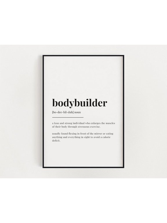 Bodybuilder Definition Meaning Poster, Inspirational Office, Bedroom And Gallery Wall Decor