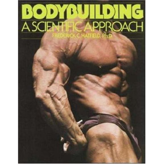 Pre-Owned Bodybuilding: A Scientific Approach (Paperback) 0809254581 9780809254583