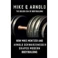 thumbnail image 1 of The Bodybuilding Library: Mike & Arnold: High Intensity Training Versus High Volume Training: How the Schwarzenegger-Mentzer Rivalry Shaped Modern Bodybuilding (Paperback), 1 of 1