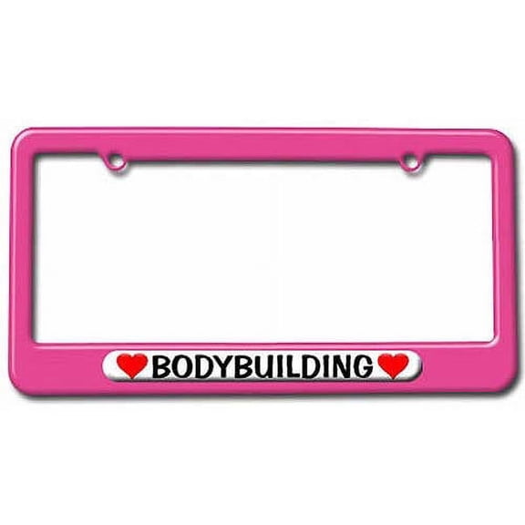 Bodybuilding Love with Hearts License Plate Tag Frame, Multiple Colors