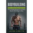 thumbnail image 1 of Bodybuilding: Nutrition to Stimulate Maximal Muscle Growth (The Complete Blueprint to Building Muscle With Weight Liftin, (Paperback), 1 of 1