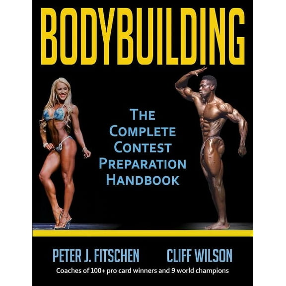 Bodybuilding: The Complete Contest Preparation Handbook, (Paperback)