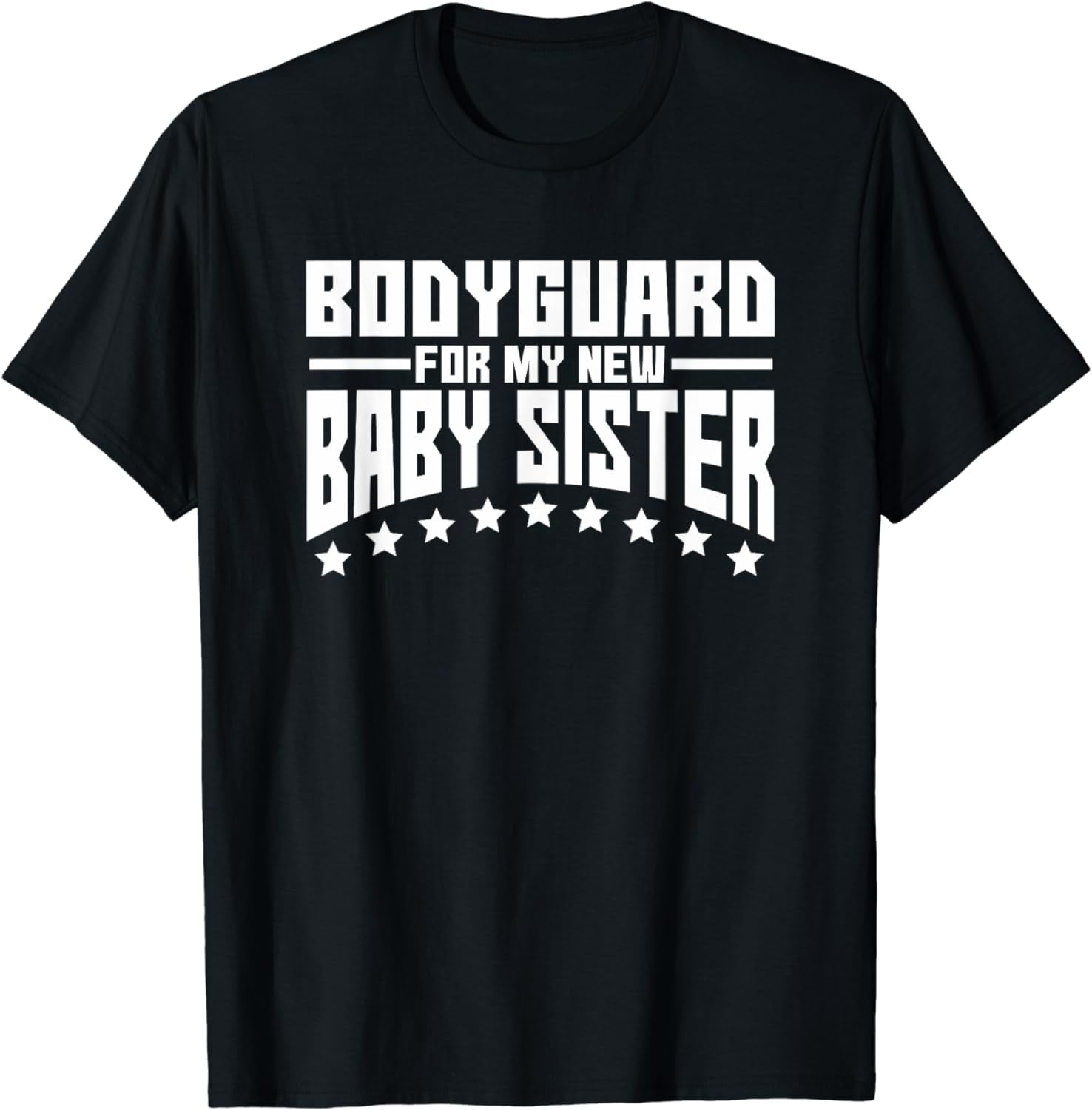 Bodyguard For My New Baby Sister Big Brother GifCotton TShirt
