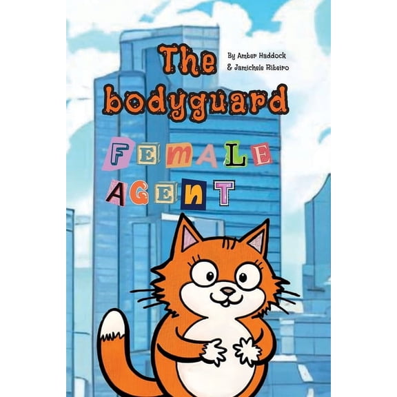 Bodyguard The Bodyguard: Female Agent, Book 1, (Paperback)