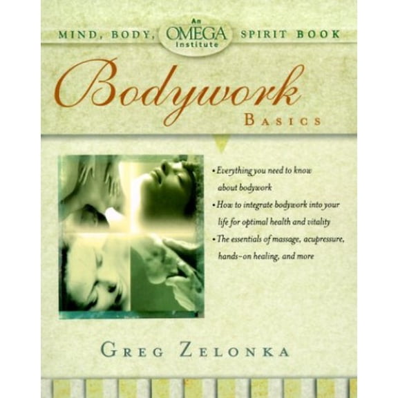 Pre-Owned Bodywork Basics : A Guide to the Powers and Pleasures of Your Body (Paperback) 9780440508700