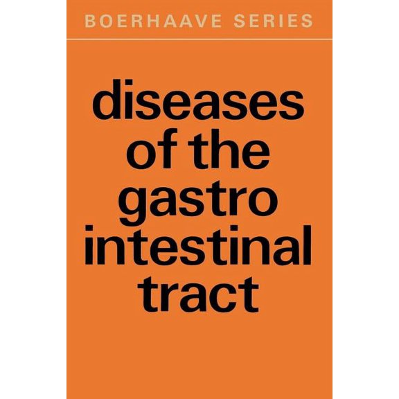 Boerhaave Series for Postgraduate Medica Diseases of the Gastro-Intestinal Tract: Some Diagnostic, Therapeutic and Fundamental Aspects, Book 2, (Paperback)