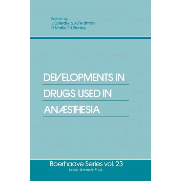 Boerhaave Series for Postgraduate Medica Developments in Drugs Used in Anaesthesia, Book 23, (Paperback)