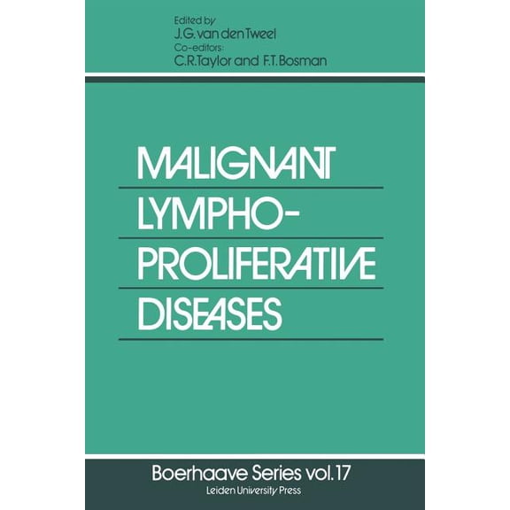 Boerhaave Series for Postgraduate Medica Malignant Lymphoproliferative Diseases, Book 17, (Paperback)