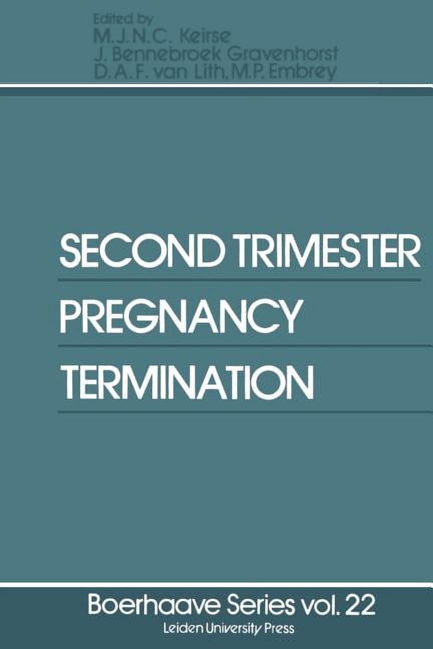 Boerhaave Series for Postgraduate Medica Second Trimester Pregnancy Termination, Book 22, (Paperback)