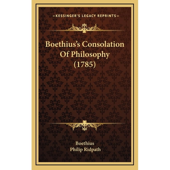 Boethius's Consolation Of Philosophy (1785) (Hardcover)