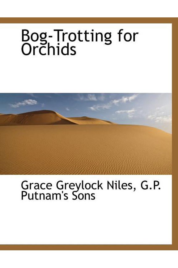 Bog-Trotting for Orchids (Paperback)
