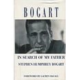 thumbnail image 1 of Pre-Owned Bogart: In Search of My Father (Hardcover) 0783814828 9780783814827, 1 of 1