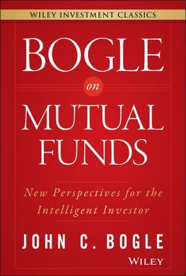 Pre-Owned Bogle on Mutual Funds: New Perspectives for the Intelligent Investor (Hardcover) 111908833X 9781119088332