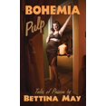 thumbnail image 1 of Bohemia Pulp: Tales of Passion, (Paperback), 1 of 1