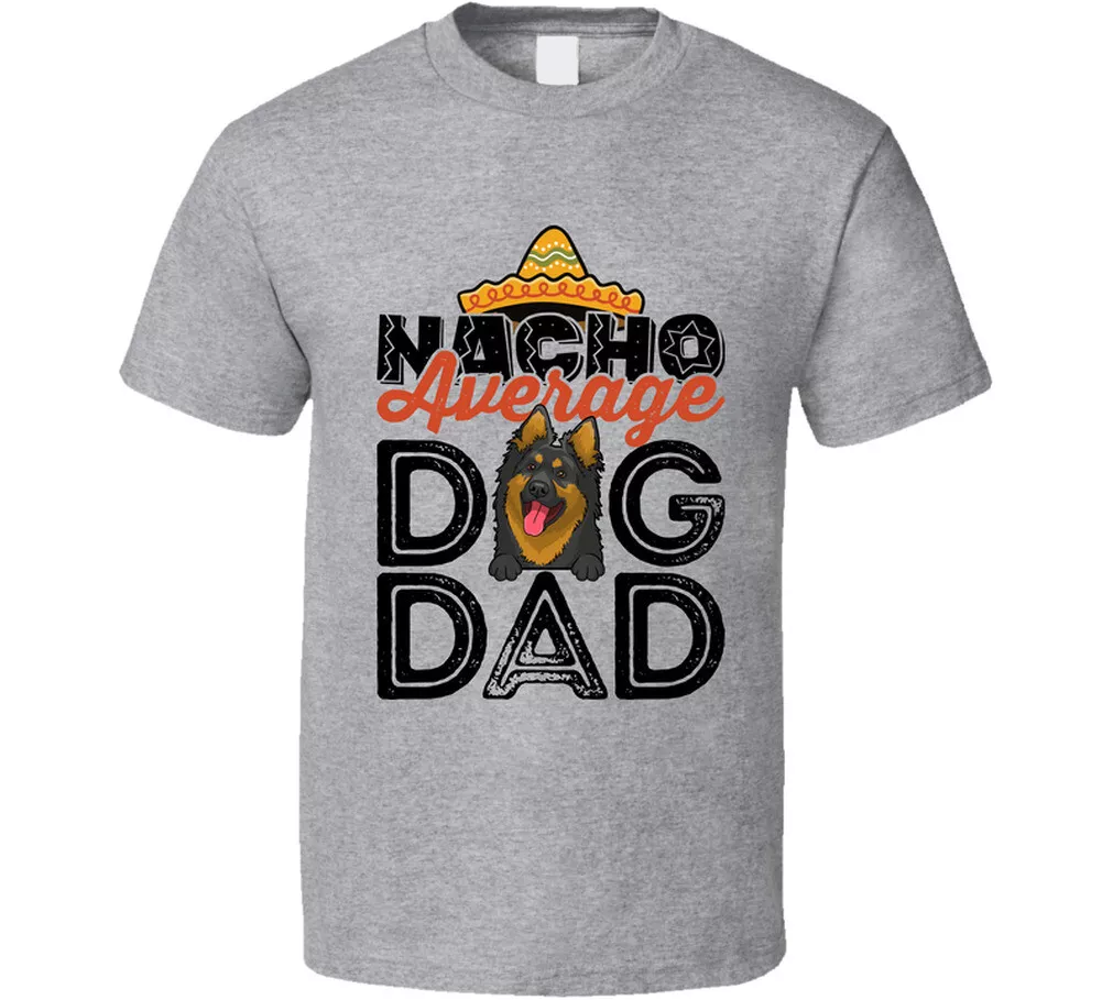 Bohemian Shepherd Nacho Average Dog Dad Father's Day T Shirt